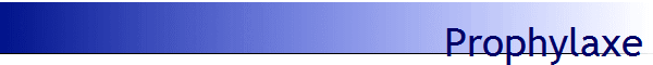 Prophylaxe